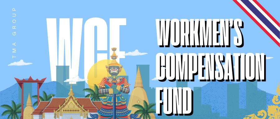 The Workmen's Compensation Fund (WCF) in Thailand 