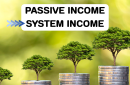จาก Passive Income สู่ System Income แนวคิดสร้างรายได้อย่างยั่งยืนในระยะยาว